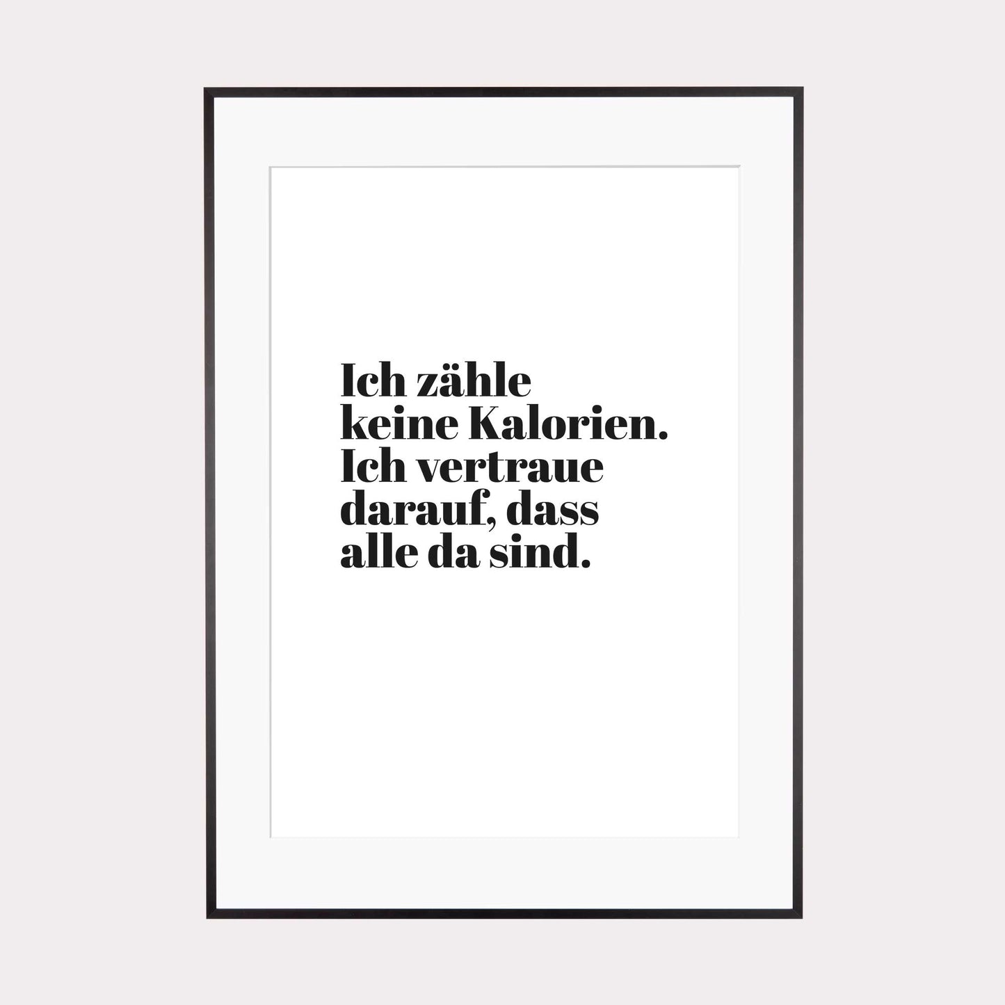 Art Print | Ich zähle keine Kalorien