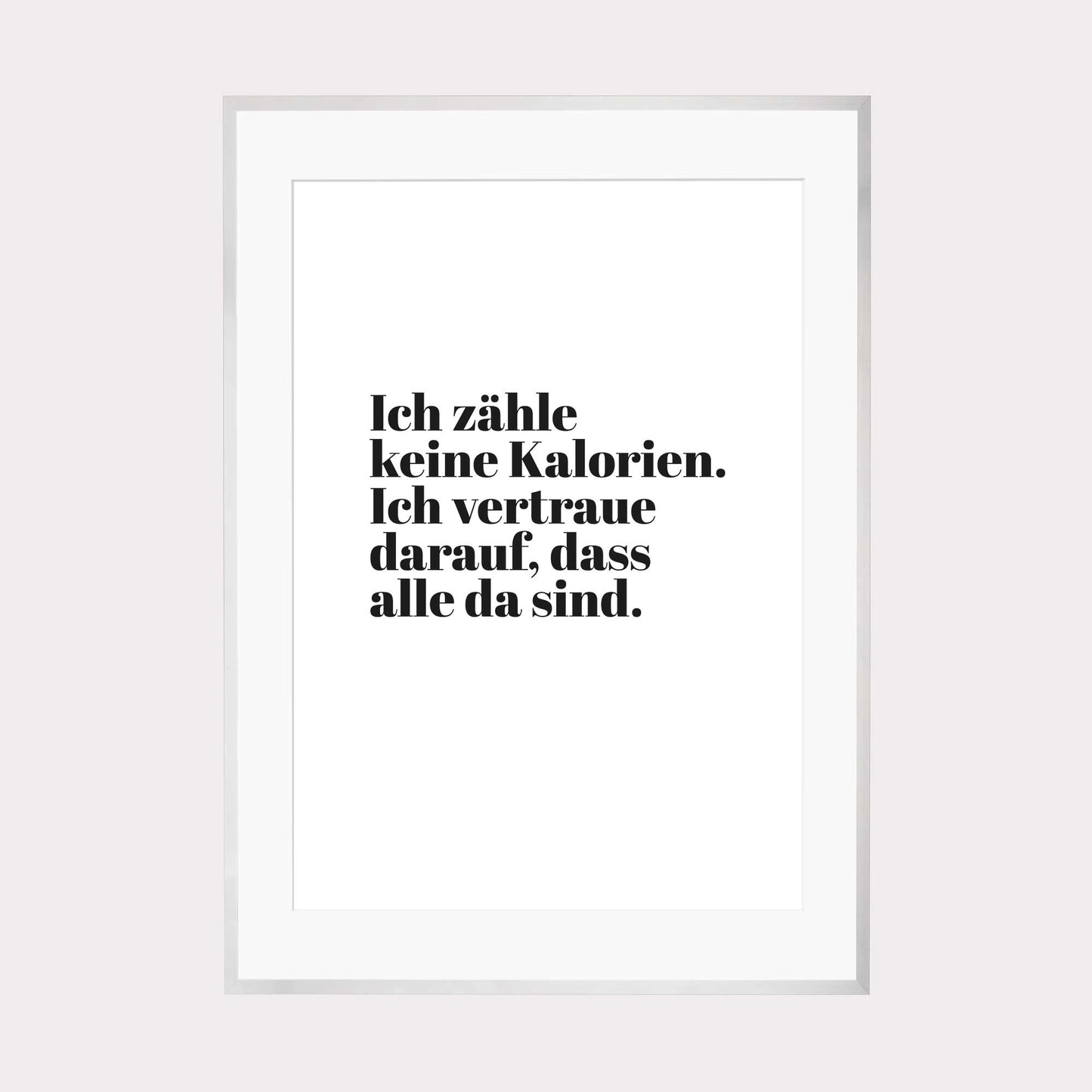 Art Print | Ich zähle keine Kalorien