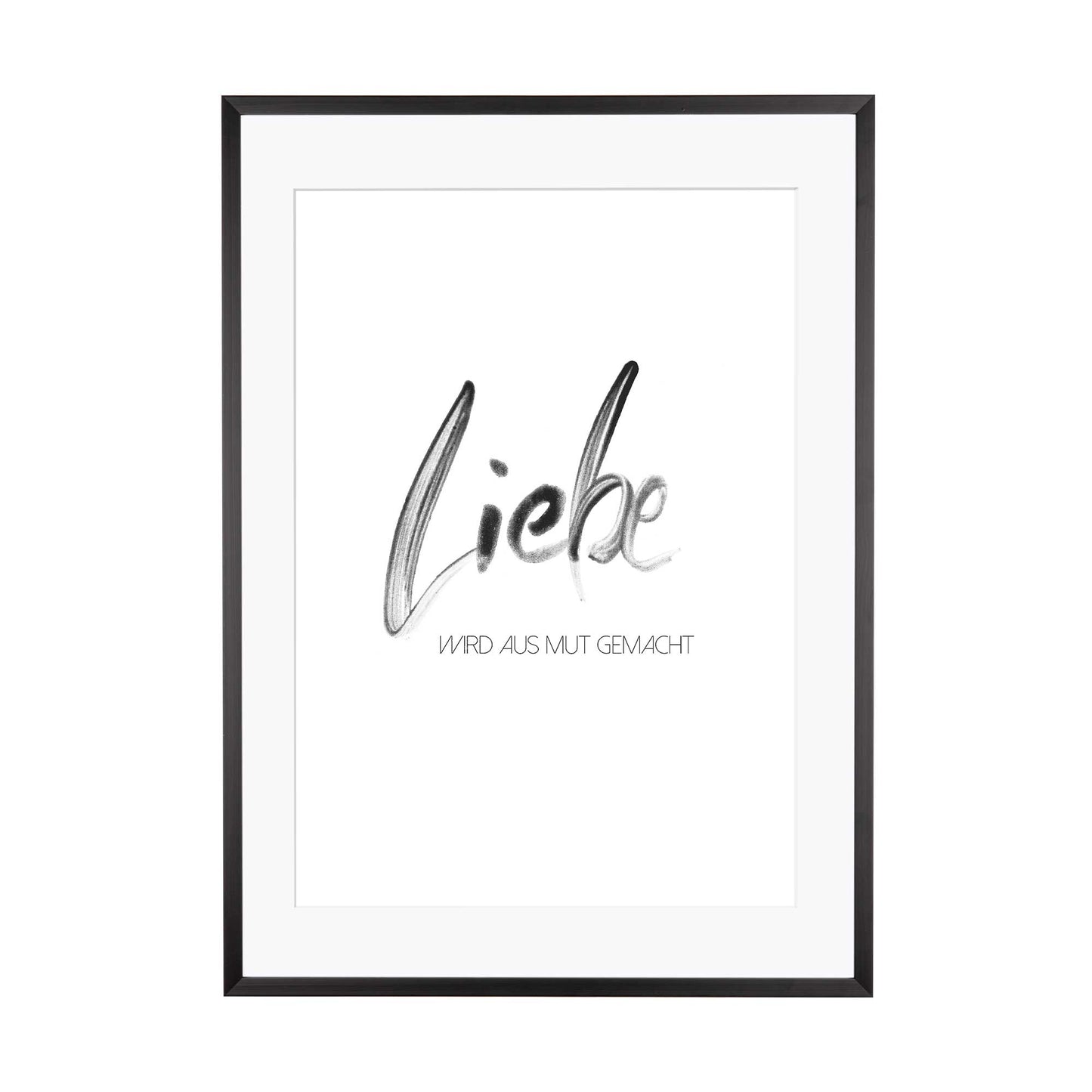 Art Print | Liebe wird aus Mut gemacht