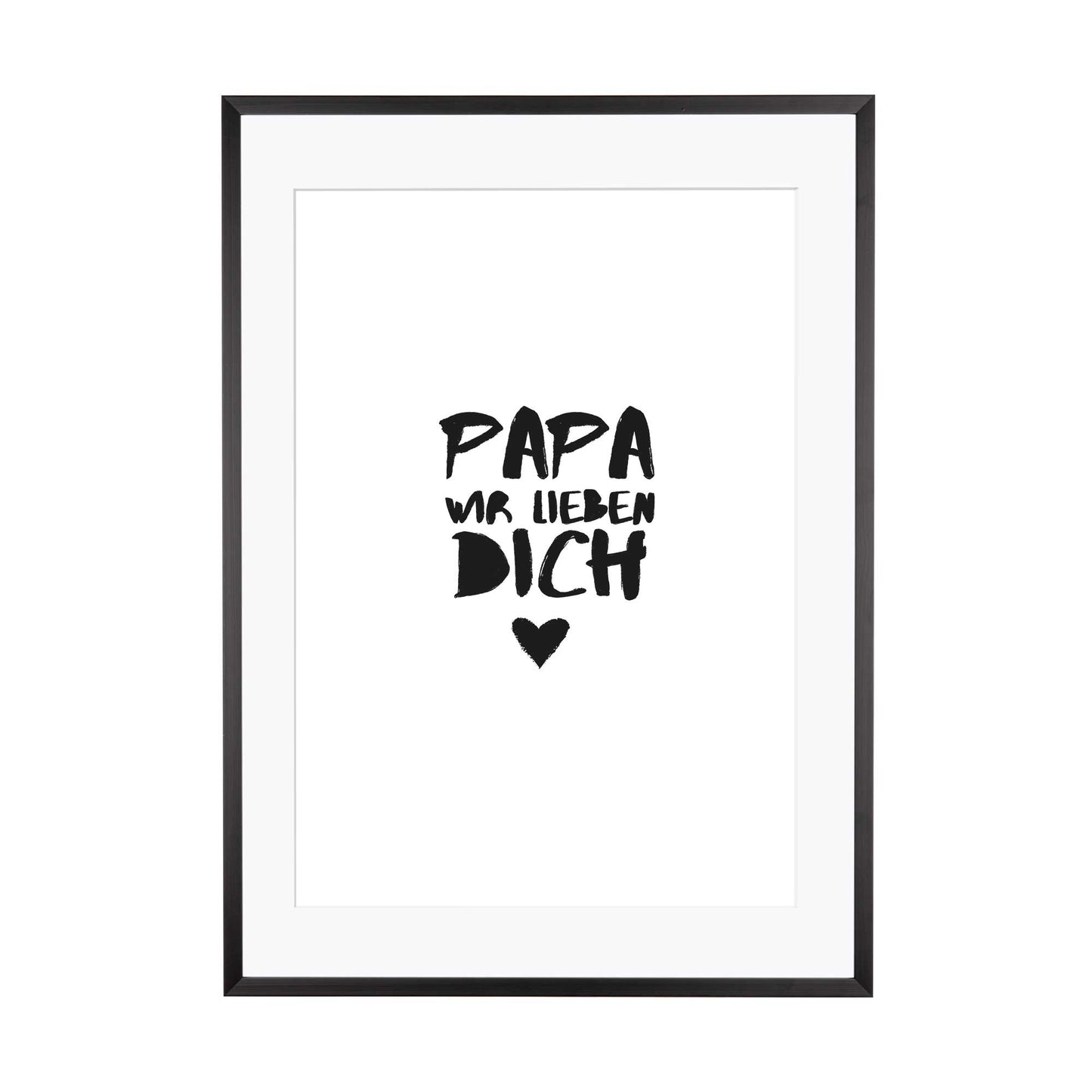 Art Print | Papa wir lieben Dich