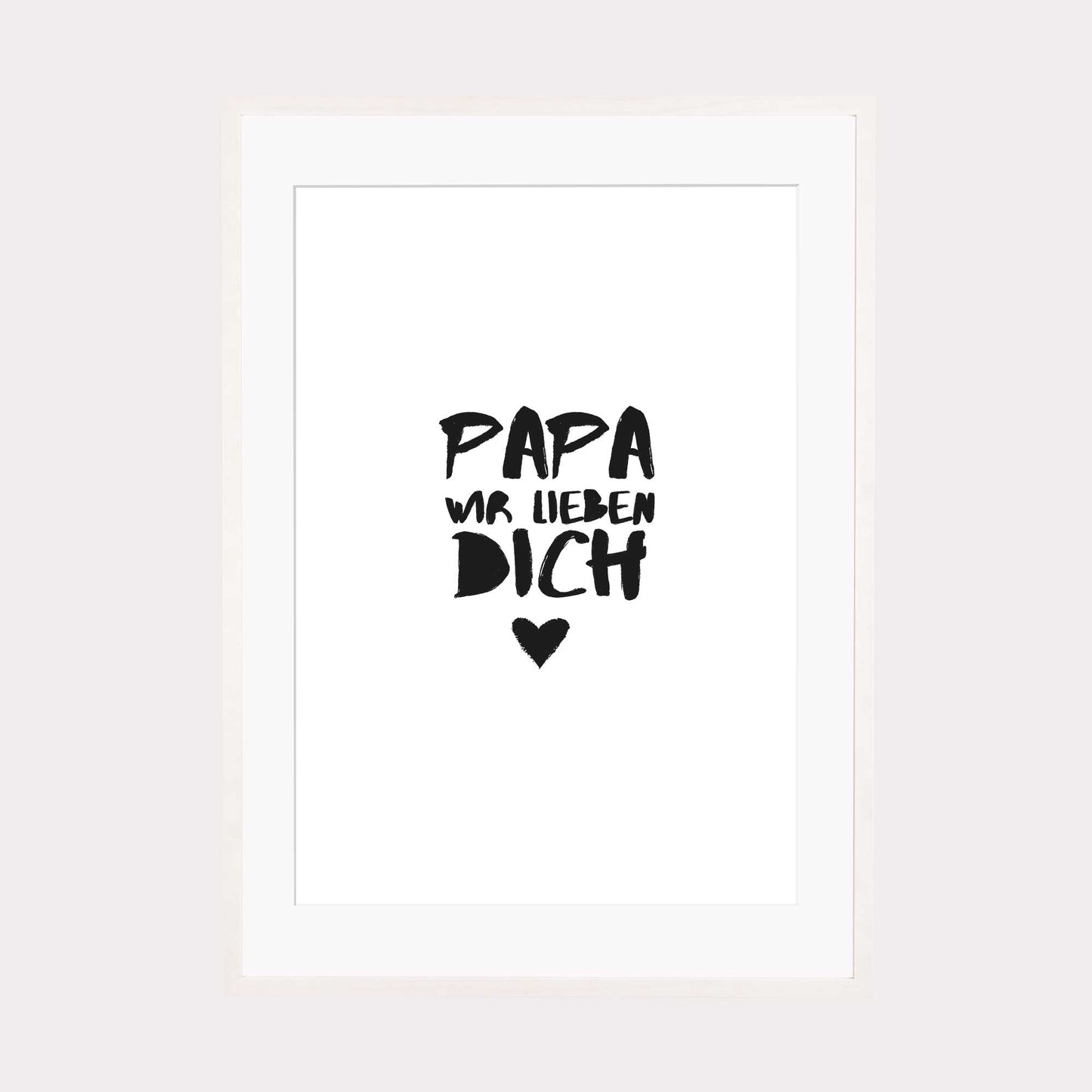 Art Print | Papa wir lieben Dich