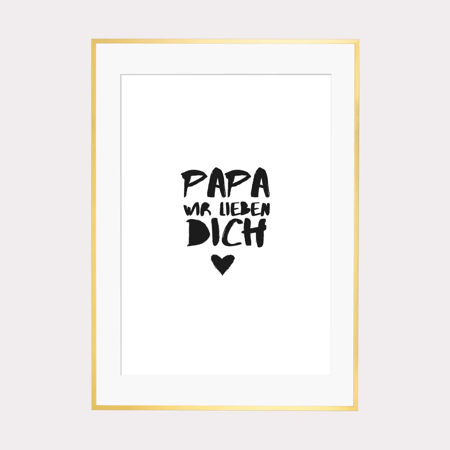 Art Print | Papa wir lieben Dich