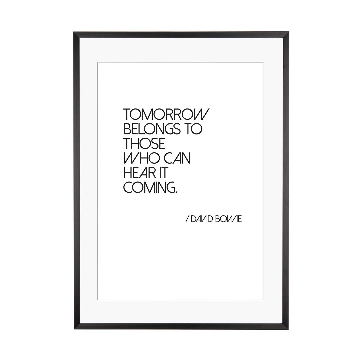 Art Print | Tomorrow belongs to those who... - Zitat David Bowie
