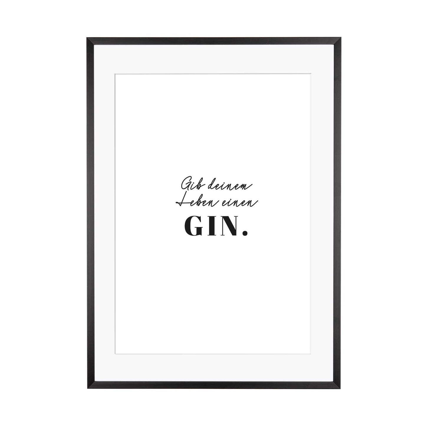 Art Print | Gib deinem Leben einen GIN