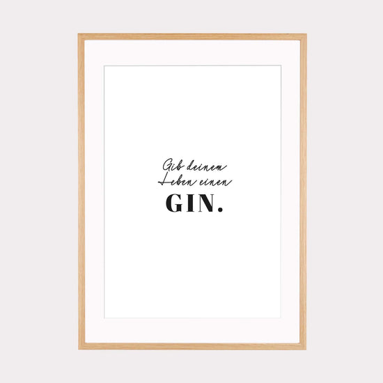 Art Print | Gib deinem Leben einen GIN