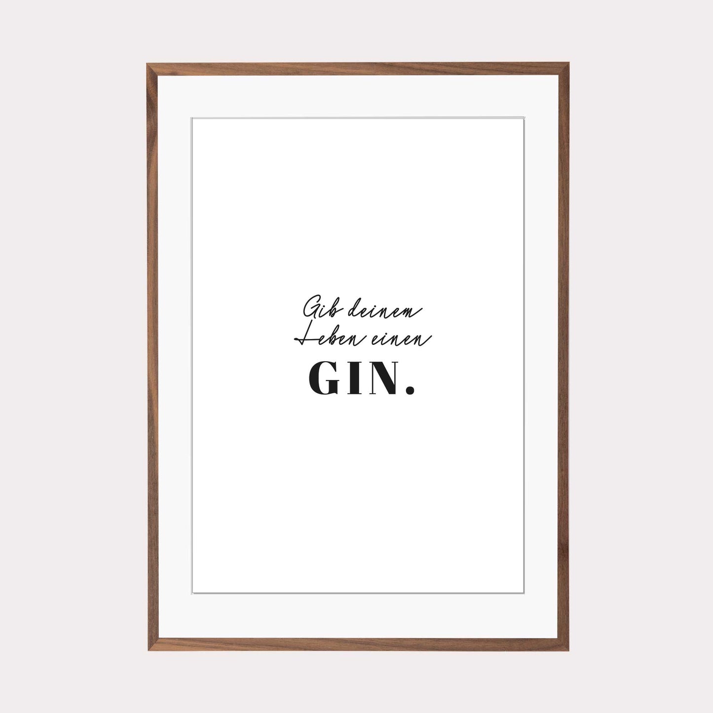 Art Print | Gib deinem Leben einen GIN