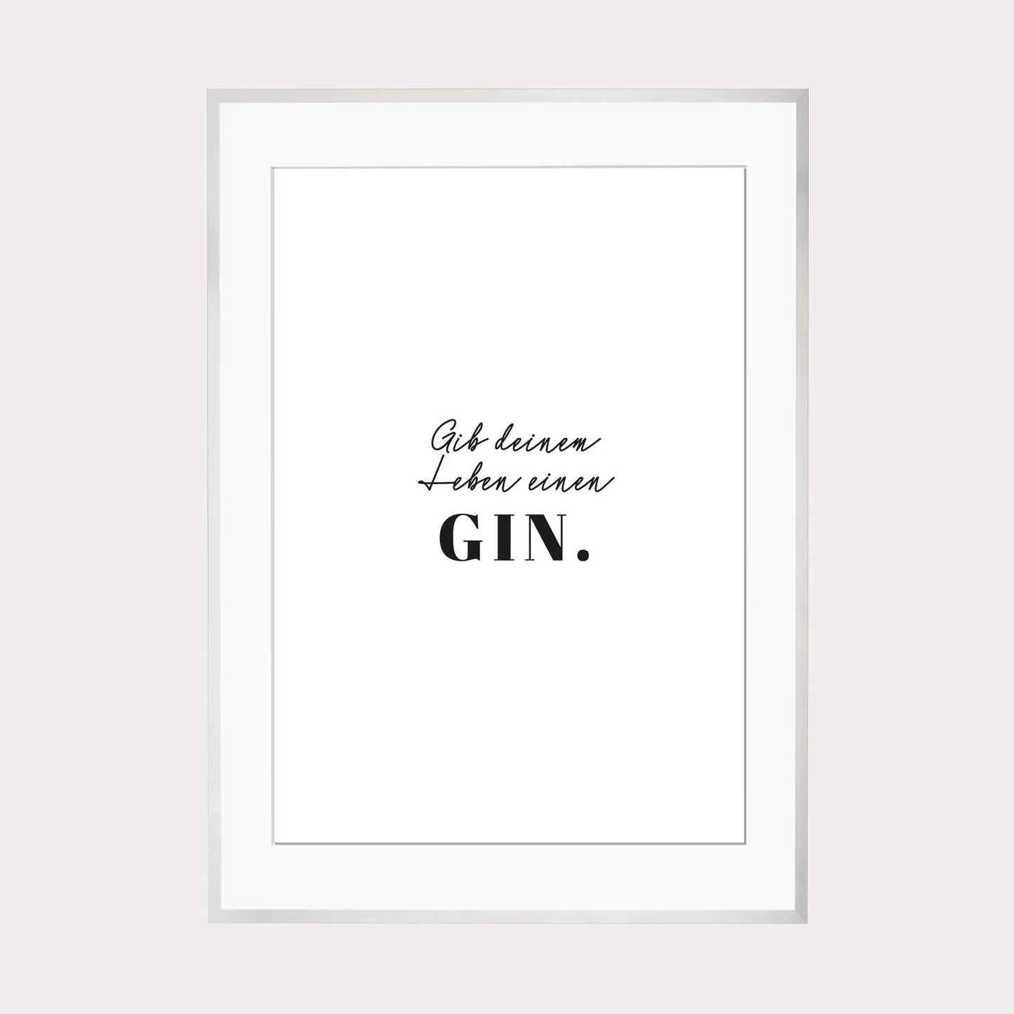 Art Print | Gib deinem Leben einen GIN