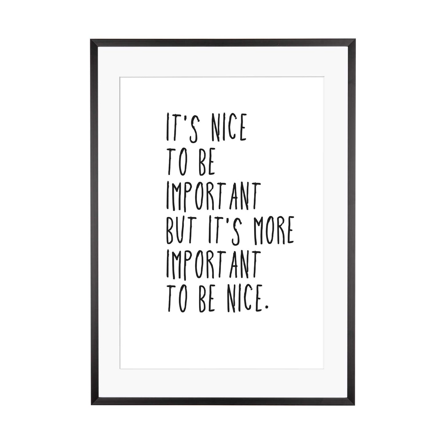 Art Print |  nice to be important...