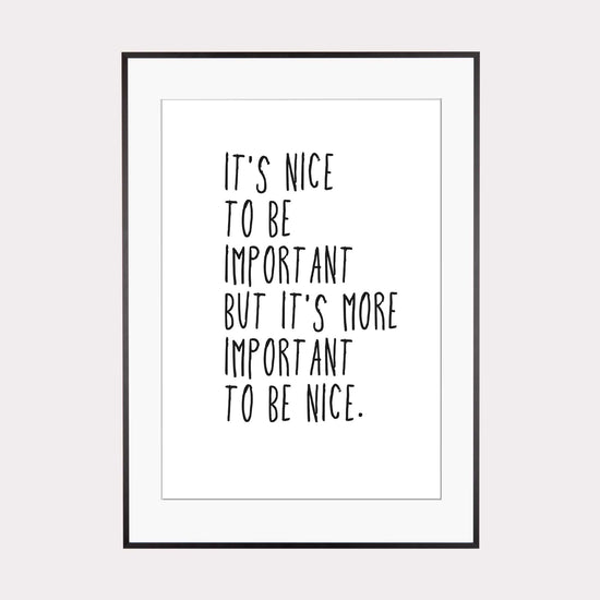 Art Print |  nice to be important...