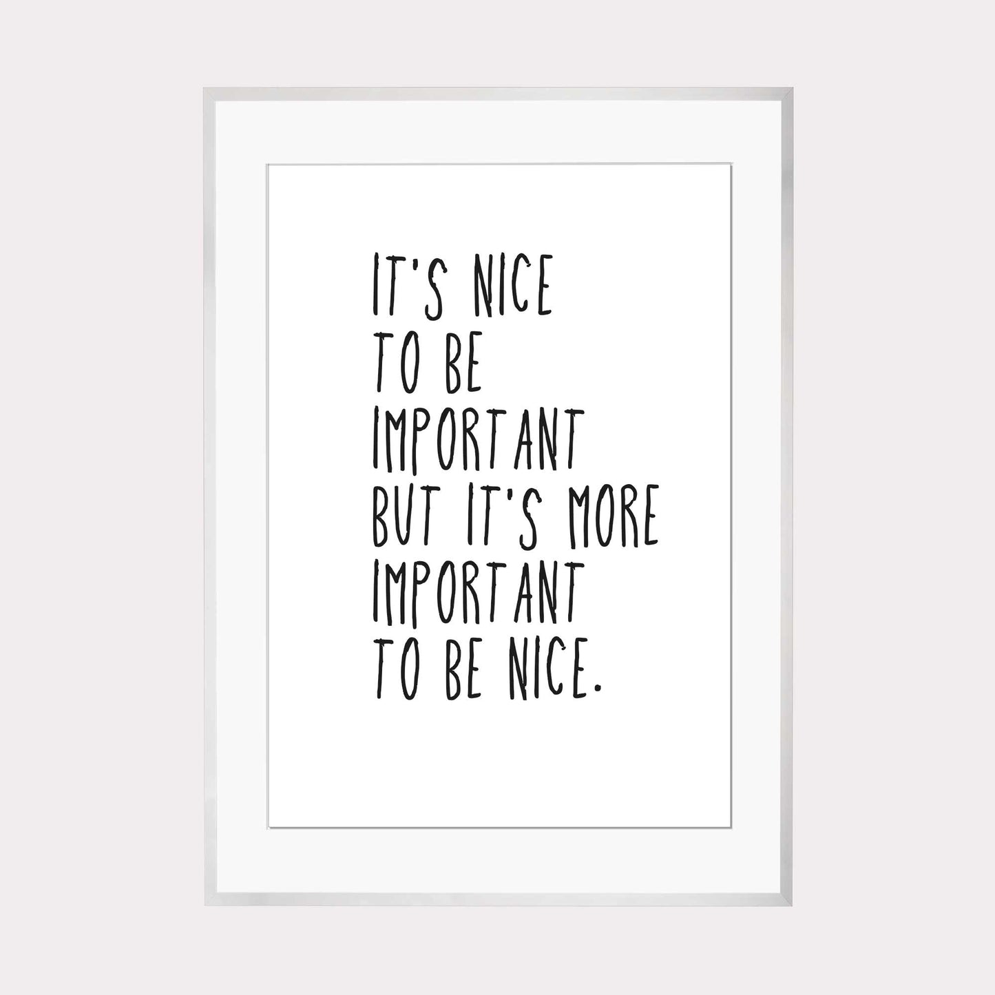 Art Print |  nice to be important...