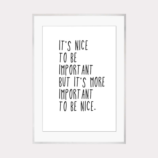 Art Print |  nice to be important...