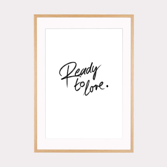 Art Print |  Ready to love