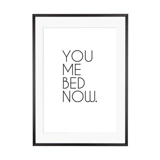 Art Print |  you me bed now