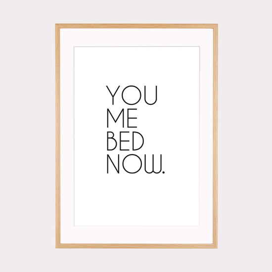 Art Print |  you me bed now