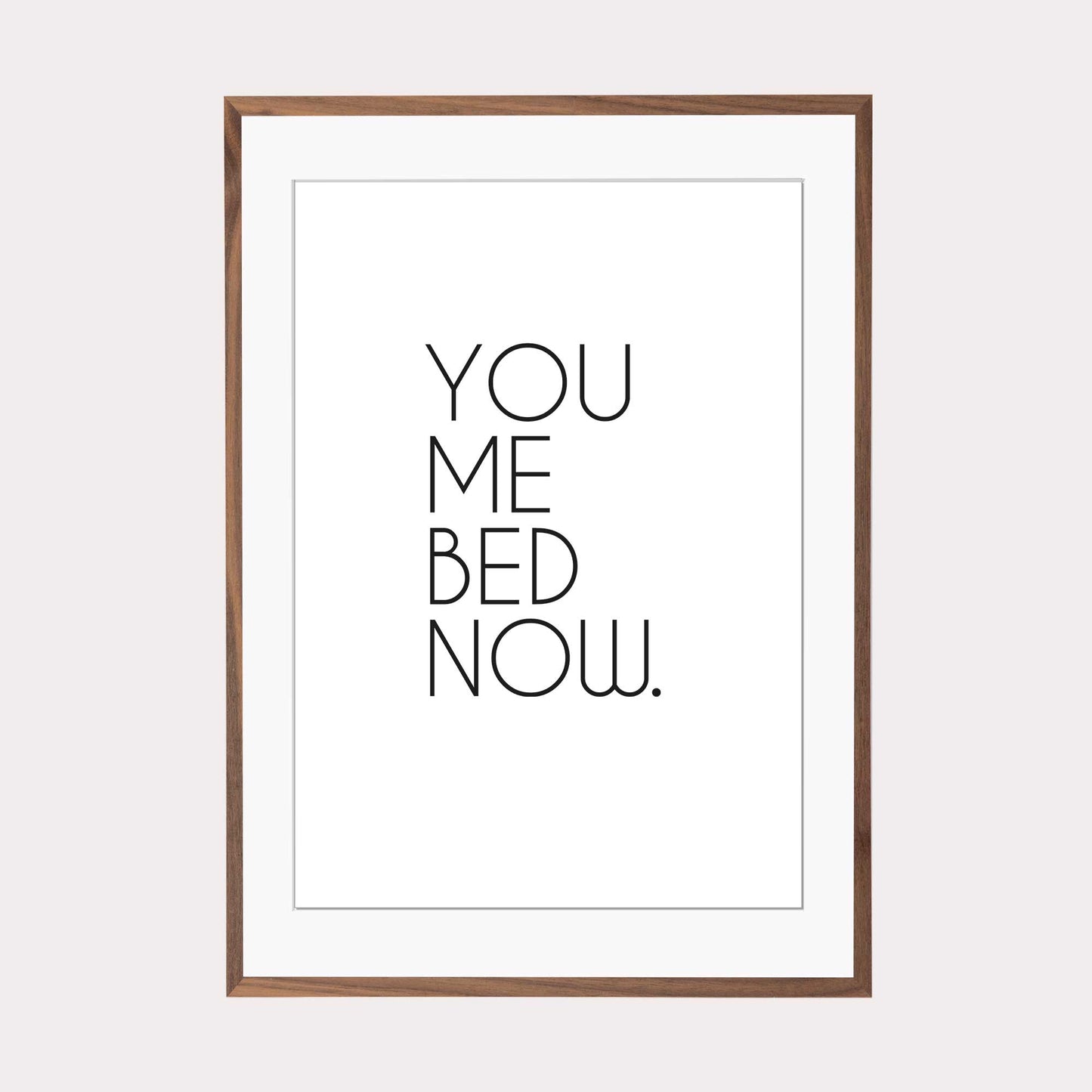 Art Print |  you me bed now