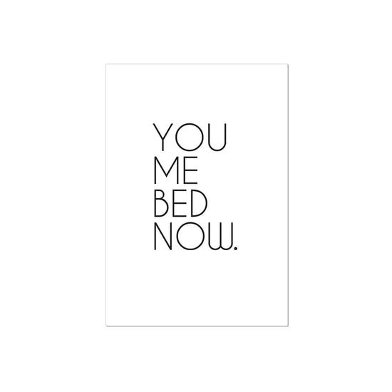 Art Print |  you me bed now