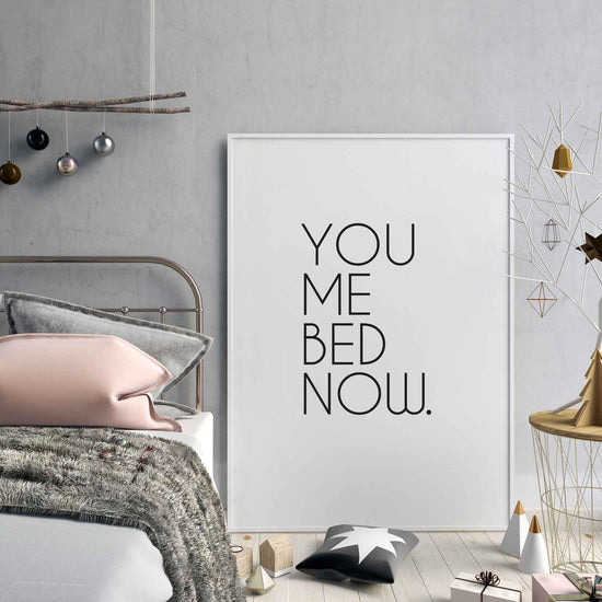 Art Print |  you me bed now