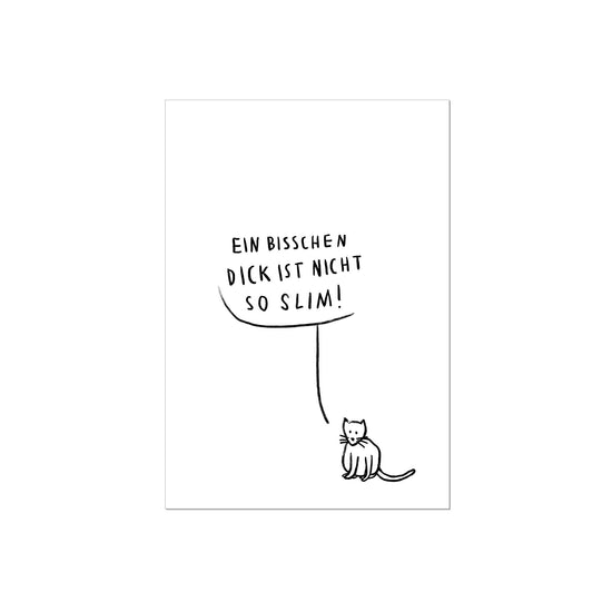 Art Print |  ein bisschen dick ist nicht so slim