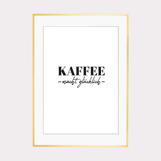 Art Print | Kaffee macht glücklich