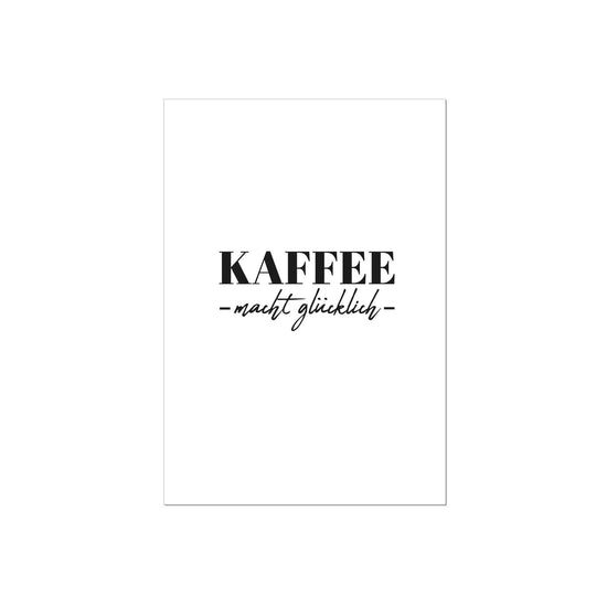 Art Print | Kaffee macht glücklich