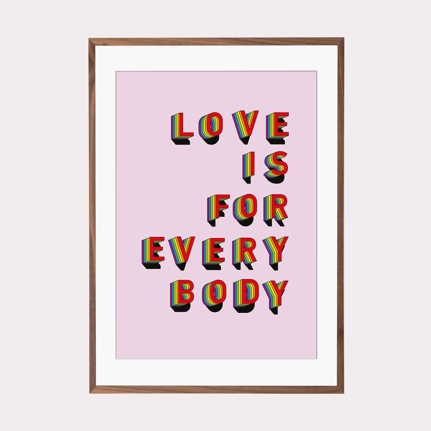 Art Print |  Love is for everybody