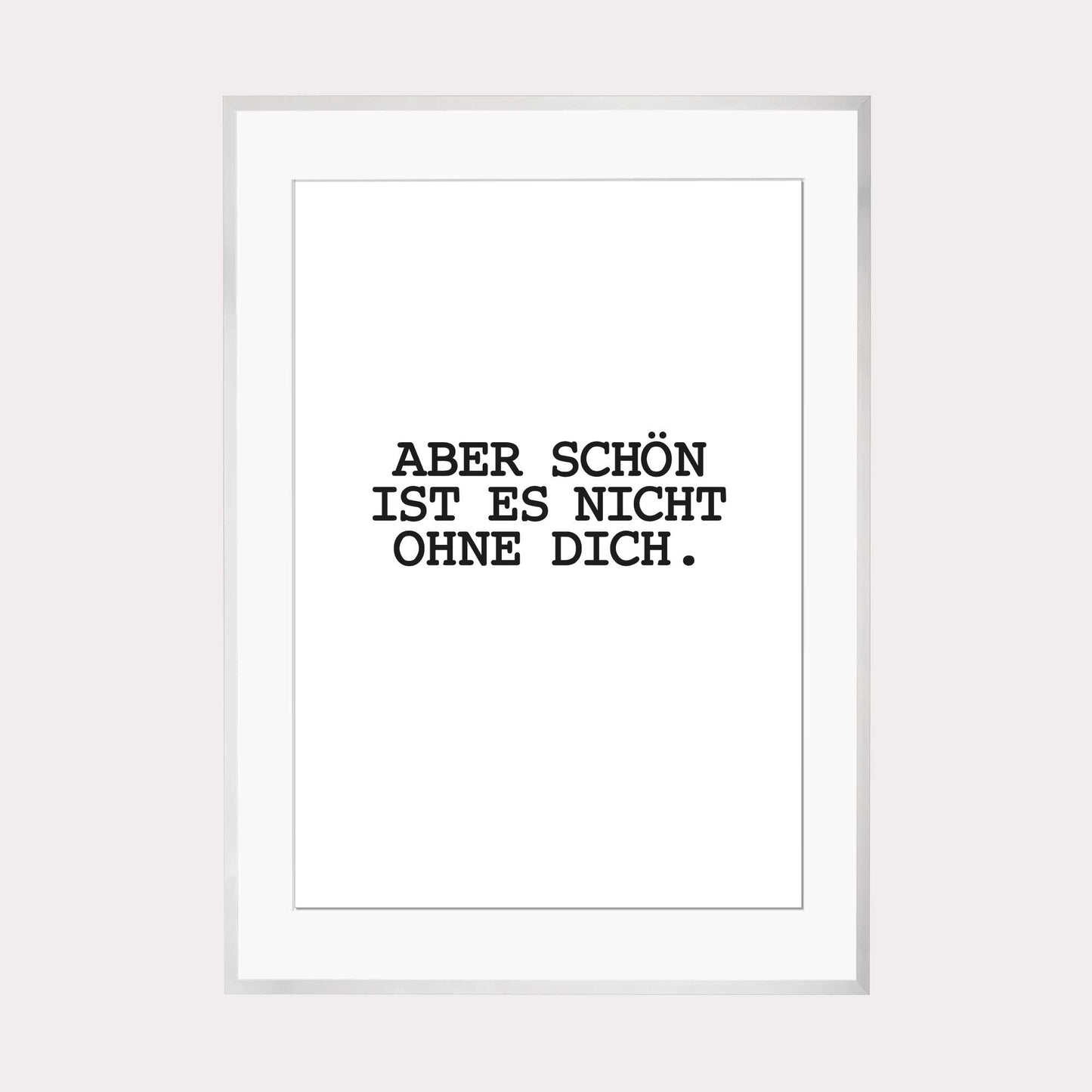 Art Print |  Aber schön ist es nicht