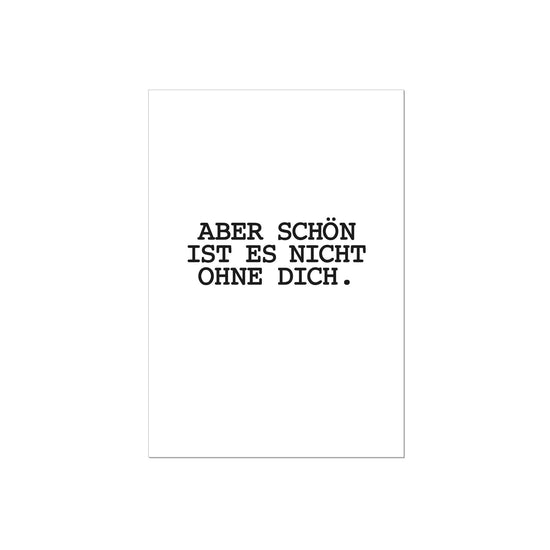 Art Print |  Aber schön ist es nicht